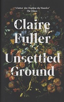 Unsettled Ground by Clare Fuller